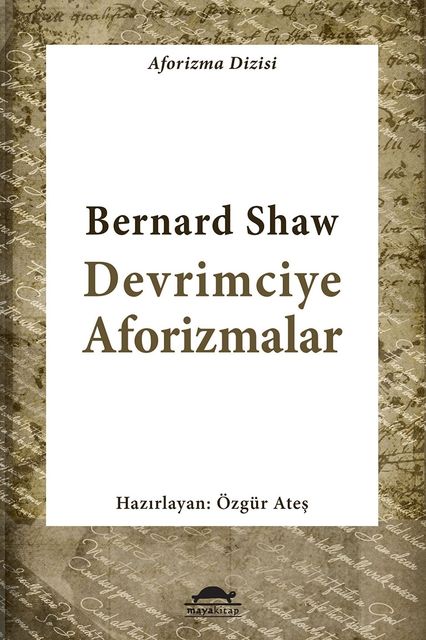 Devrimciye Aforizmalar, Bernard Shaw