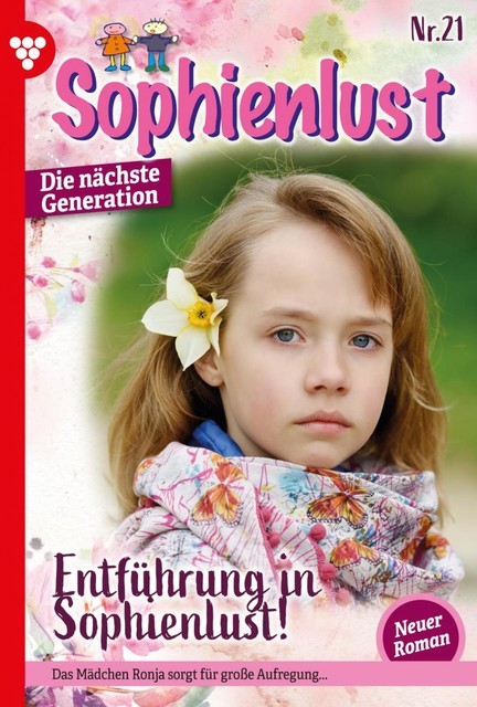 Sophienlust – Die nächste Generation 21 – Familienroman, Ursula Hellwig