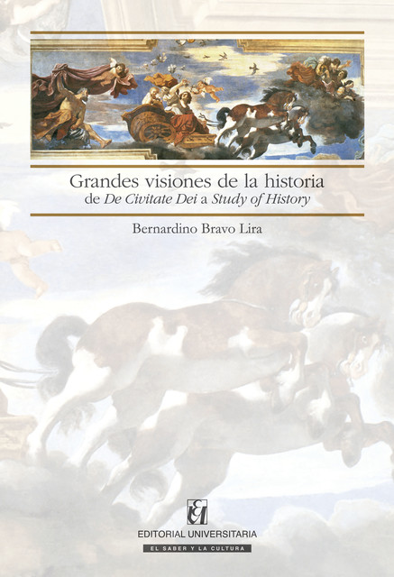 Grandes visiones de la historia, Bernardino Bravo Lira