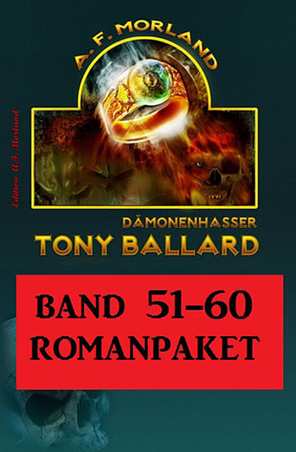 Tony Ballard Band 51 bis 60 Romanpaket, Morland A.F.
