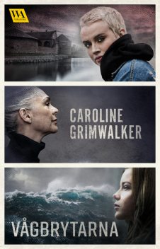Vågbrytarna, Caroline Grimwalker