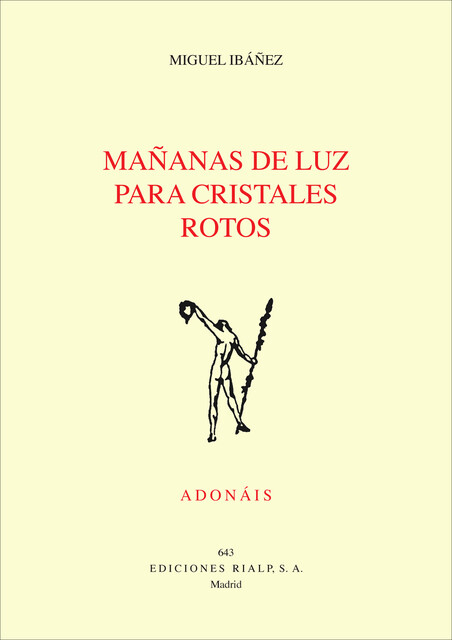 Mañanas de luz para cristales rotos, Miguel Ibañez de la Cuesta