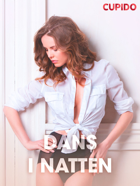 Dans i natten – erotiske noveller, Cupido