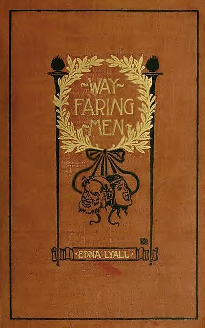 Wayfaring Men, Edna Lyall