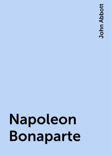 Napoleon Bonaparte, John Abbott