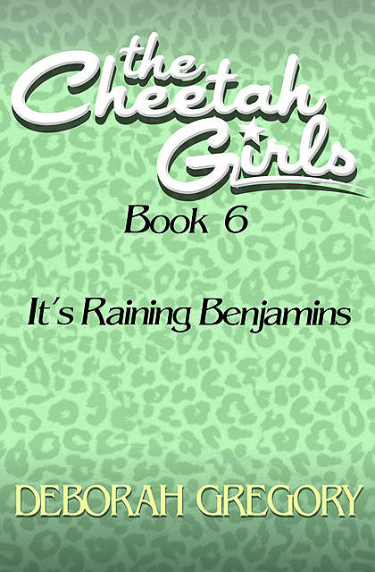It's Raining Benjamins, Deborah Gregory