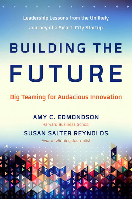 Building the Future, Susan Reynolds, Amy Edmondson