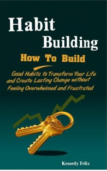 Habit Building, Kennedy Felix