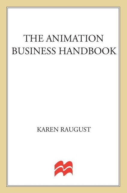 The Animation Business Handbook, Karen Raugust