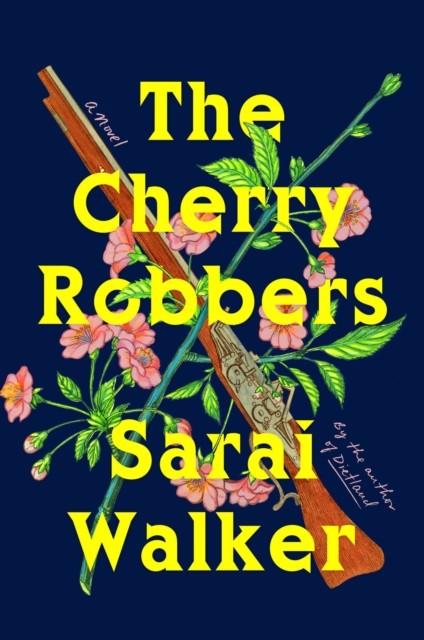 The Cherry Robbers, Sarai Walker