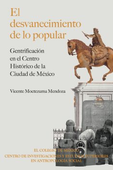 El desvanecimiento de lo popular, Vicente Moctezuma Mendoza