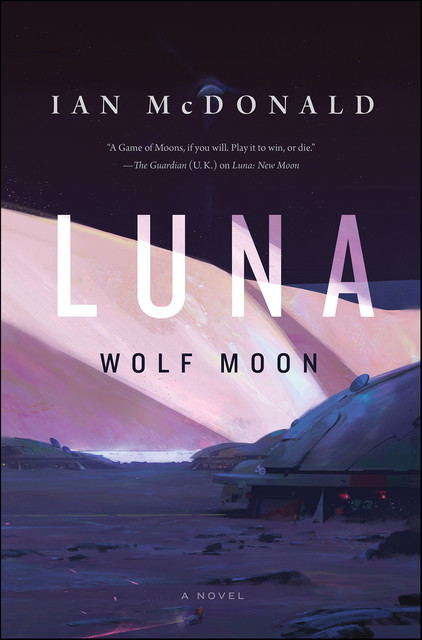 Luna--Wolf Moon--A Novel, Ian McDonald