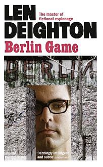 Berlin Game, Len Deighton