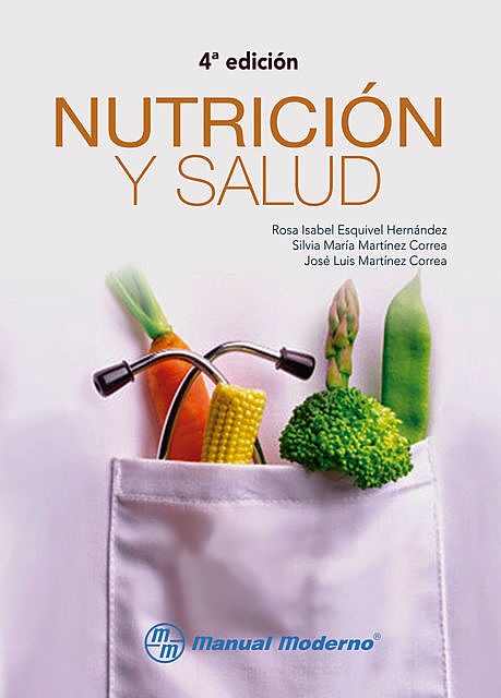 Nutrición y salud, José Luis Martínez Correa, Rosa Isabel Esquivel Hernández, Silvia María Martínez Correa