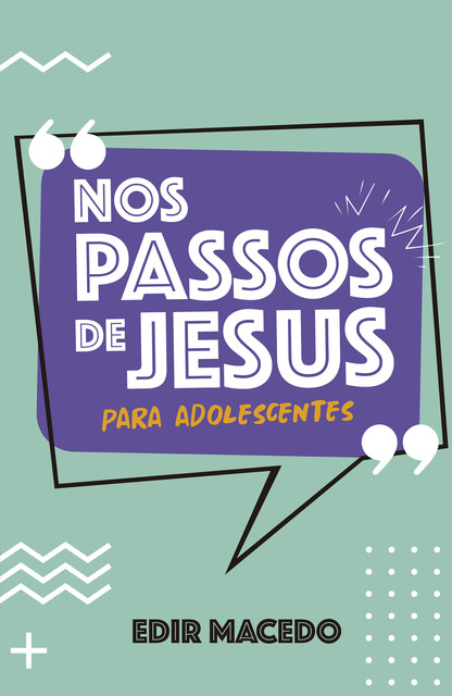 Nos passos de Jesus para Adolescentes, EDIR MACEDO