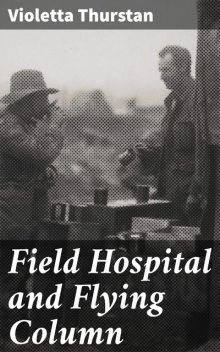 Field Hospital and Flying Column, Violetta Thurstan