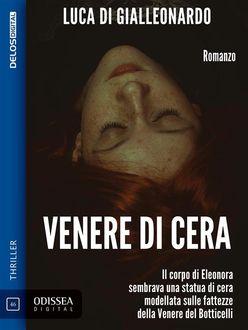 Venere di cera, Luca Di Gialleonardo