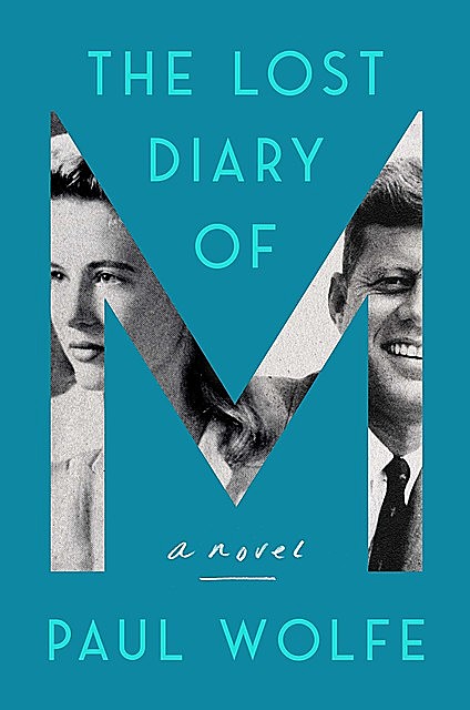 The Lost Diary of M, Paul Wolfe