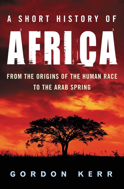 A Short History of Africa, Gordon Kerr