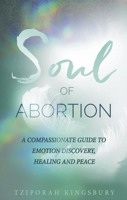 The Soul of Abortion, Tziporah Kingsbury