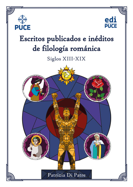 Escritos Publicados e Inéditos de Filología Románica (Siglos XIII-XIX), Patrizia Di Patre