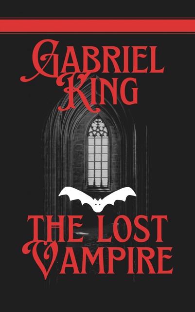 The Lost Vampire, Gabriel King