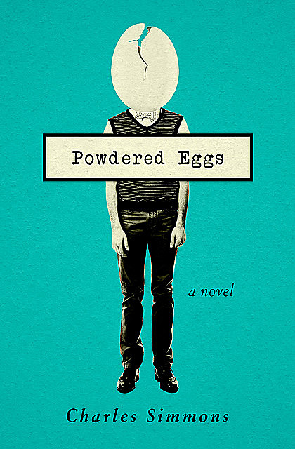 Powdered Eggs, Charles Simmons