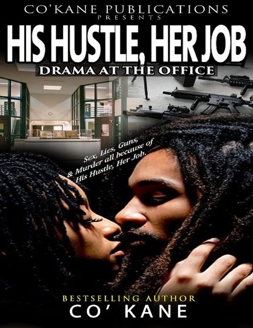 His Hustle, Her Job, Co Kane