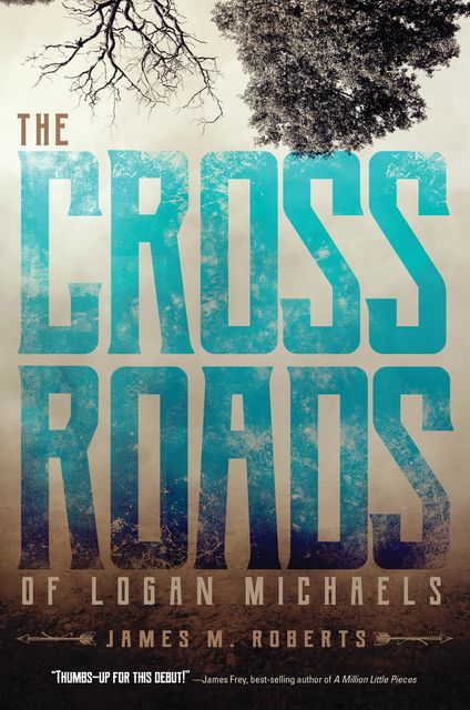The Crossroads of Logan Michaels, James Roberts