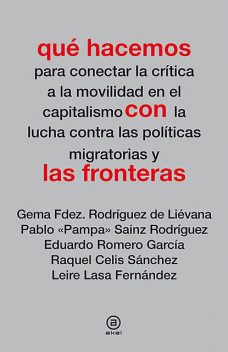 Qué hacemos con las fronteras, Eduardo García, Gema Fdez. Rodríguez de Liévana, Leire Lasa Fernández, Raquel Celis Sánchez, Pablo