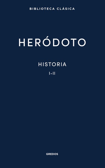 Historia. Libros I-II, Heródoto