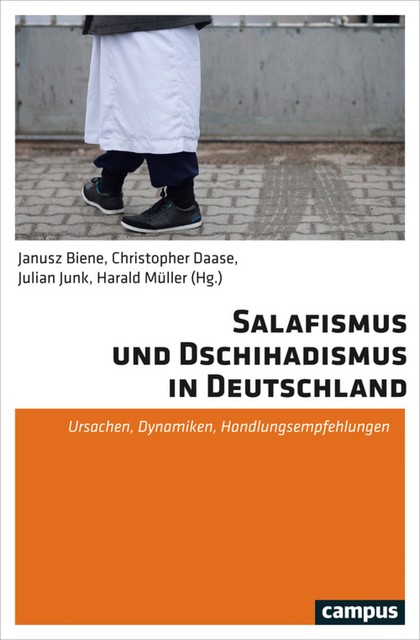 Salafismus und Dschihadismus in Deutschland, Harald Müller, Rüdiger Lohlker, Klaus Hummel, Aladin El-Mafaalani, Ahmad Mansour, Christopher Daase, Susanne Schröter, Götz Nordbruch, Aladdin Sarhan, Alma Fathi, Amr El-Hadad, Andreas Zick, Brahim Ben, Christoph Günther, Claudia Dantschke, Daniela Pisoiu, Janusz Biene, Jochen Müller, Johannes Klassen, Julian Junk, Lina Stetten, Mariella Ourghi, Marwan Abou, Melanie Kamp, Michael Kreutz, Milena Uhlmann, Nico Prucha, Nina Wiedl, Phillipp Holtmann, Riem Spielhaus, Slama, Svenja Gertheiss, Taam, Wolfgang Frindte