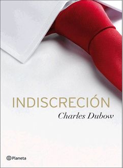 Indiscreción, Charles Dubow
