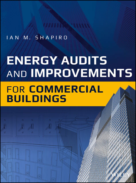 Energy Audits and Improvements for Commercial Buildings, Ian Shapiro