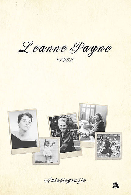 Leanne Payne * 1932, Leanne Payne