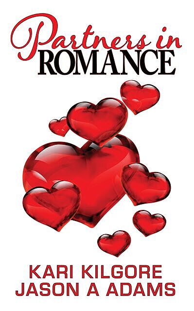 Partners in Romance, Kari Kilgore, Jason A. Adams