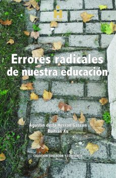 Errores radicales de nuestra educación, Agustín, Xu, De la Herrán Gascón, Ruitian
