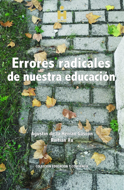 Errores radicales de nuestra educación, Agustín, Xu, De la Herrán Gascón, Ruitian