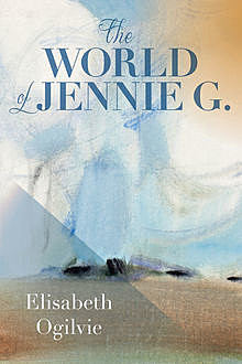The World of Jennie G, Elisabeth Ogilvie
