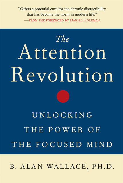 The Attention Revolution, B.Alan Wallace