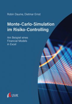 Monte-Carlo-Simulation im Risiko-Controlling, Dietmar Ernst, Robin Daume