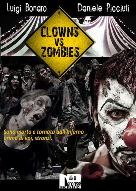 Clowns Vs Zombies, Luigi Bonaro, Daniele Picciuti