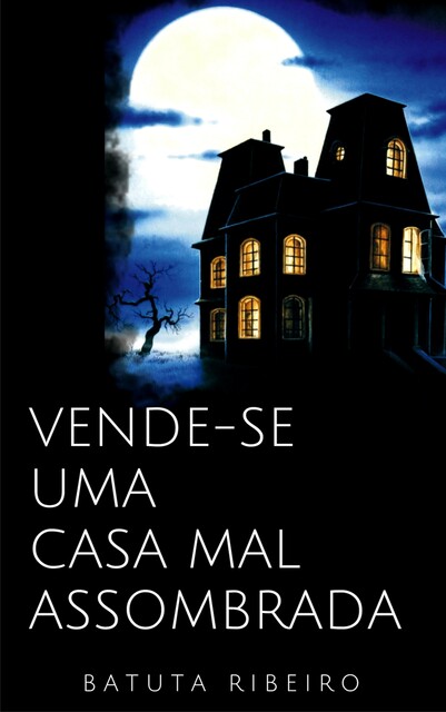 Vende-se uma casa mal assombrada, Batuta Ribeiro