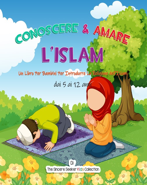 Conoscere & Amare L’Islam, The Sincere Seeker Kids Collection
