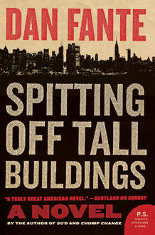 Spitting Off Tall Buildings, Dan Fante