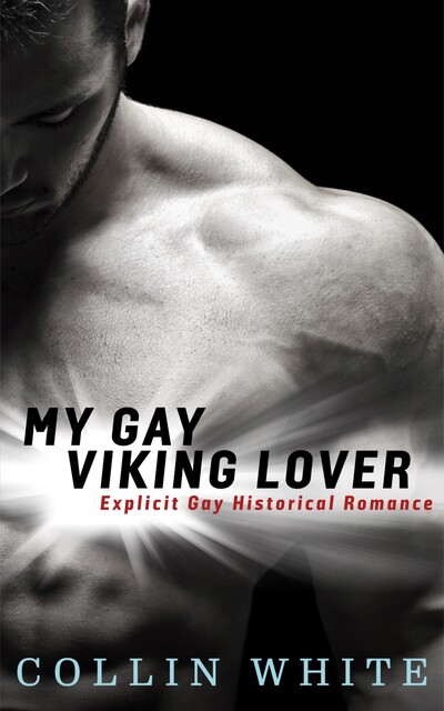 My Gay Viking Lover, Collin White