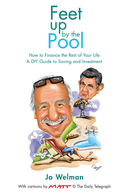 Feet Up by the Pool – How to Finance the Rest of Your Life, Jo Welman