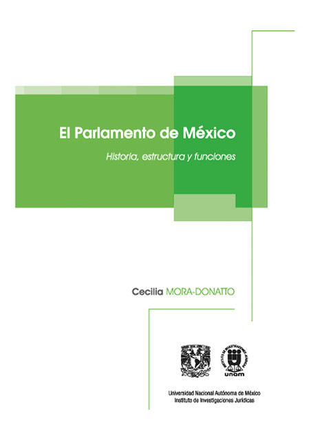 El Parlamento de México. Historia, estructura y funciones, de Cecilia Mora-Donatto, Cecilia Mora-Donatto