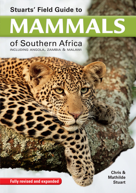 Stuarts' Field Guide to Mammals of Southern Africa, Chris Stuart