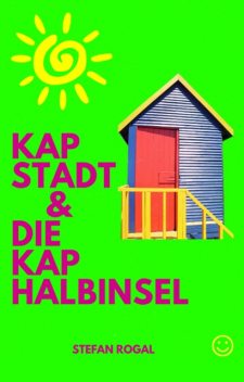 Kapstadt und die Kap-Halbinsel, Stefan Rogal